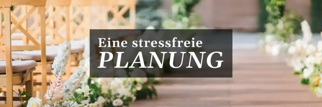 Hochzeitsplanung am Traumtag